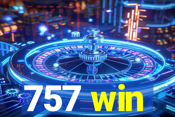 757 win